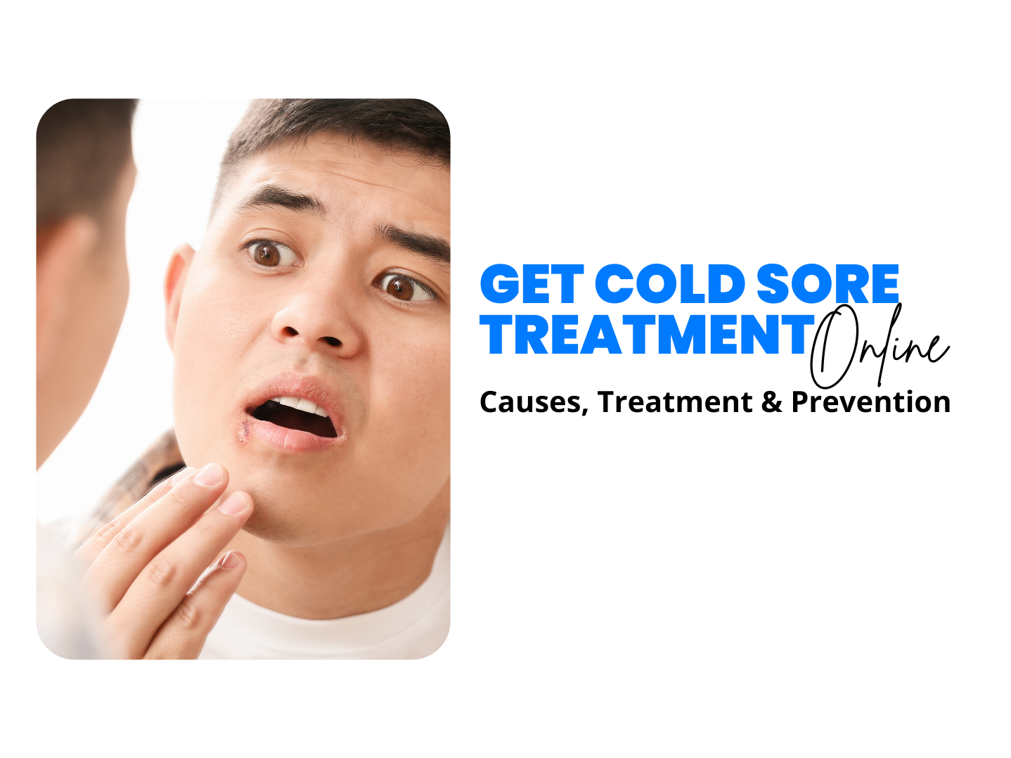 Understanding Cold Sores: Causes Treatment and Prevention