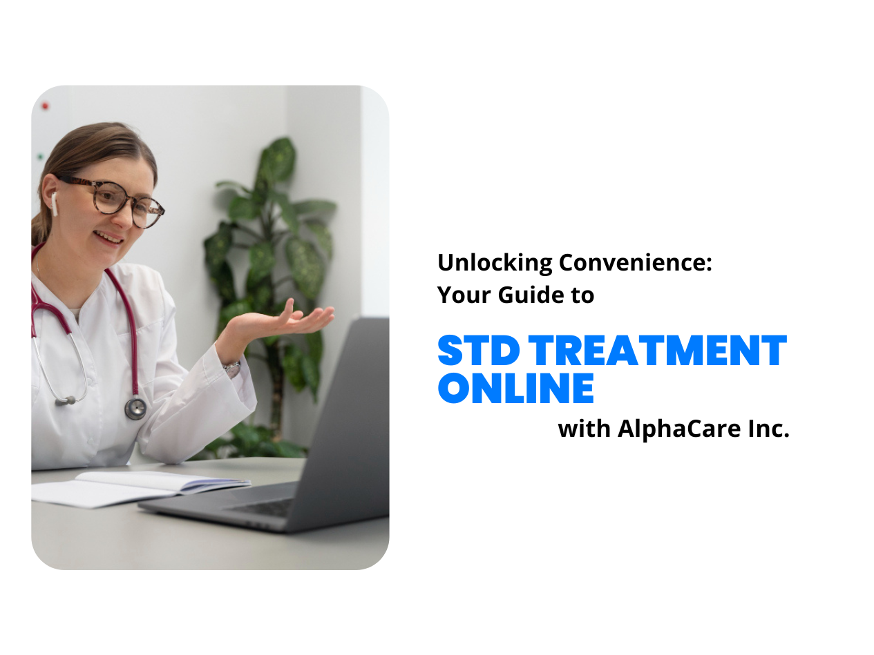 Unlocking Convenience: Your Guide to STD Treatment Online with AlphaCare Inc.