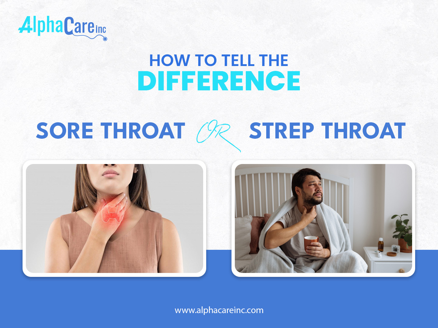Sore Throat or Strep Throat: How to Tell the Difference